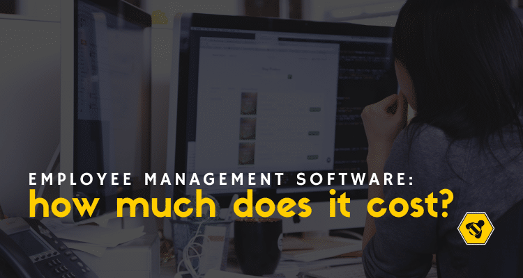What’s the Cost of an Employee Management Software?