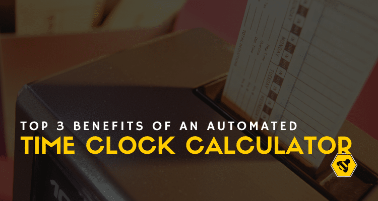 Top 3 Benefits of an Automated Time Clock Calculator